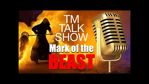 TM TALK SHOW | Mark of the Beast | Characteristics and Consequences of Receiving this Mark