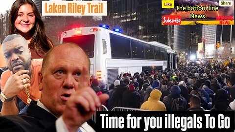 Illegals Migrants it's Time to go and the Laken Riley Trail