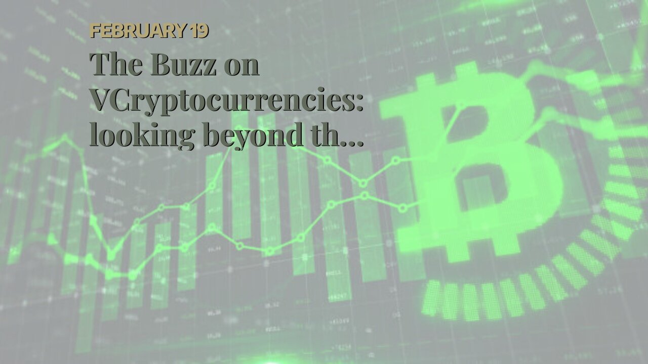 The Buzz on VCryptocurrencies: looking beyond the hype - Bank for