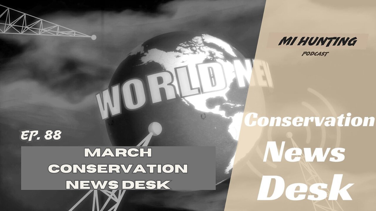 Ep. 88: March Conservation News Desk