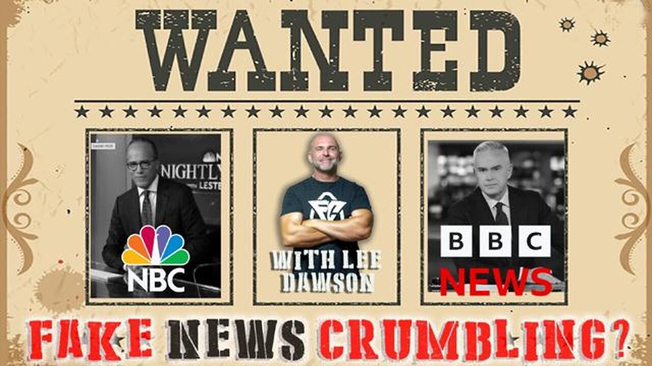 FAKE NEWS CRUMBLING? WITH LEE DAWSON