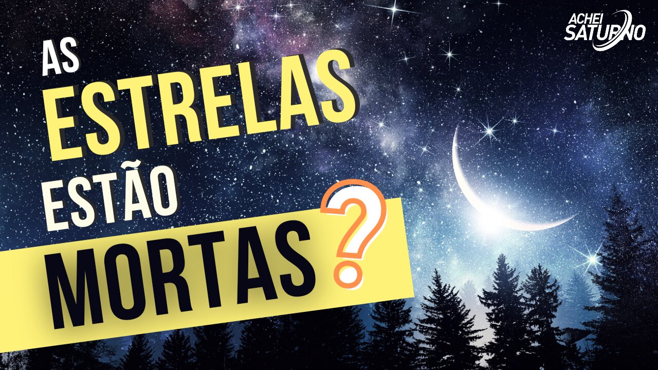 ESTAMOS OLHANDO PARA O PASSADO / DISTÂNCIA DAS ESTRELAS