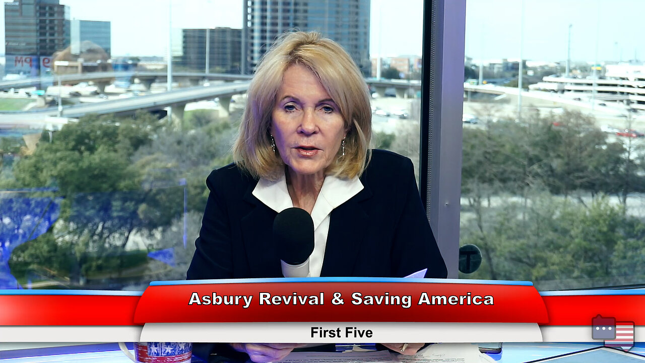 Asbury Revival & Saving America | First Five 2.21.23