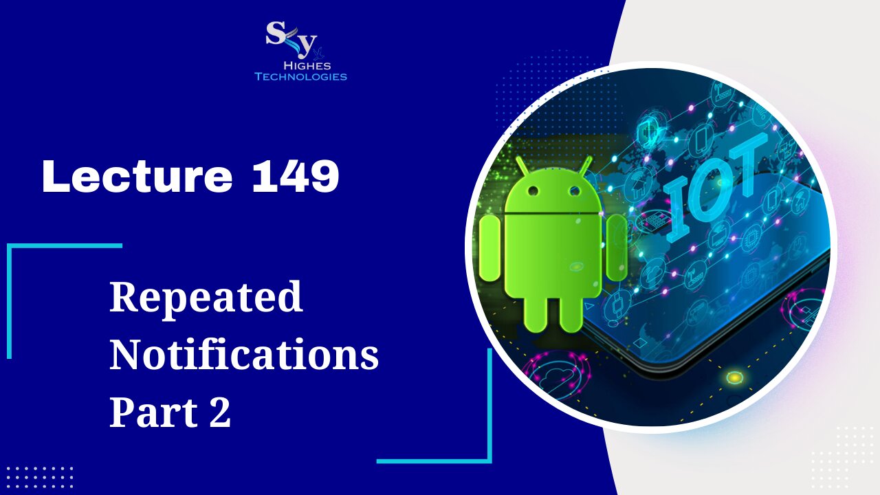 149. Repeated Notifications Part 2 | Skyhighes | Android Development