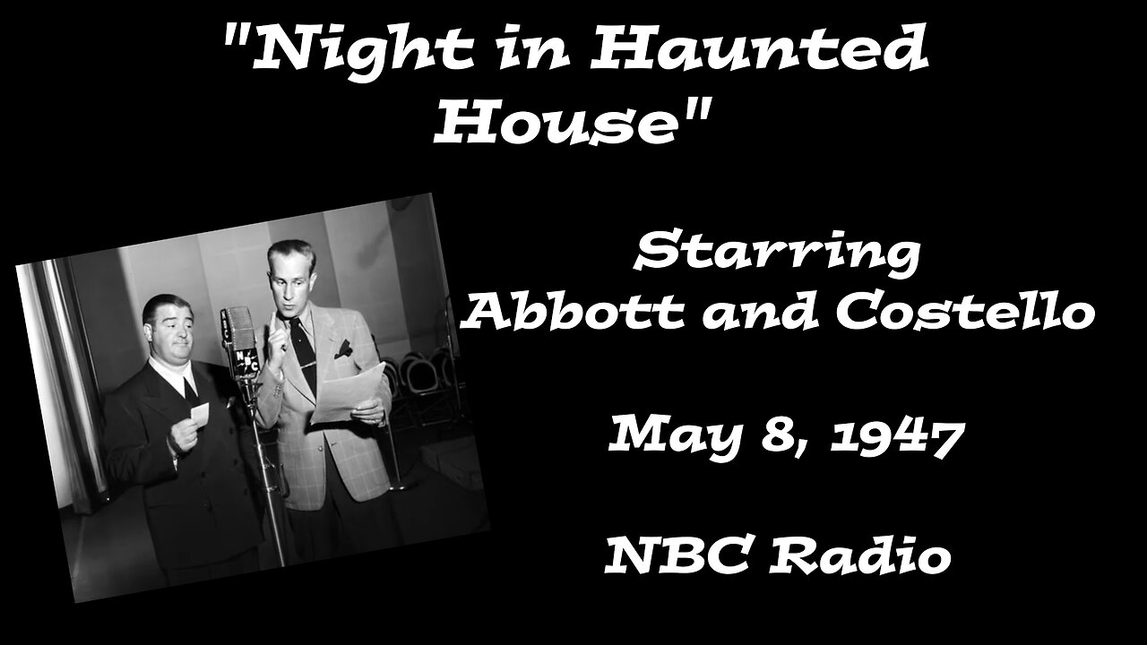 The Abbott and Costello Radio Show - "Night in Haunted House"