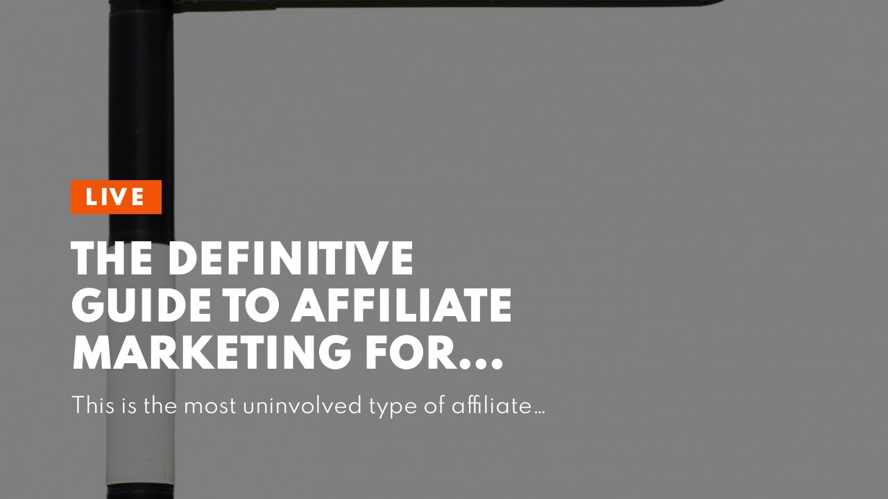 The Definitive Guide to Affiliate Marketing For Beginners: What It Is + How to Succeed