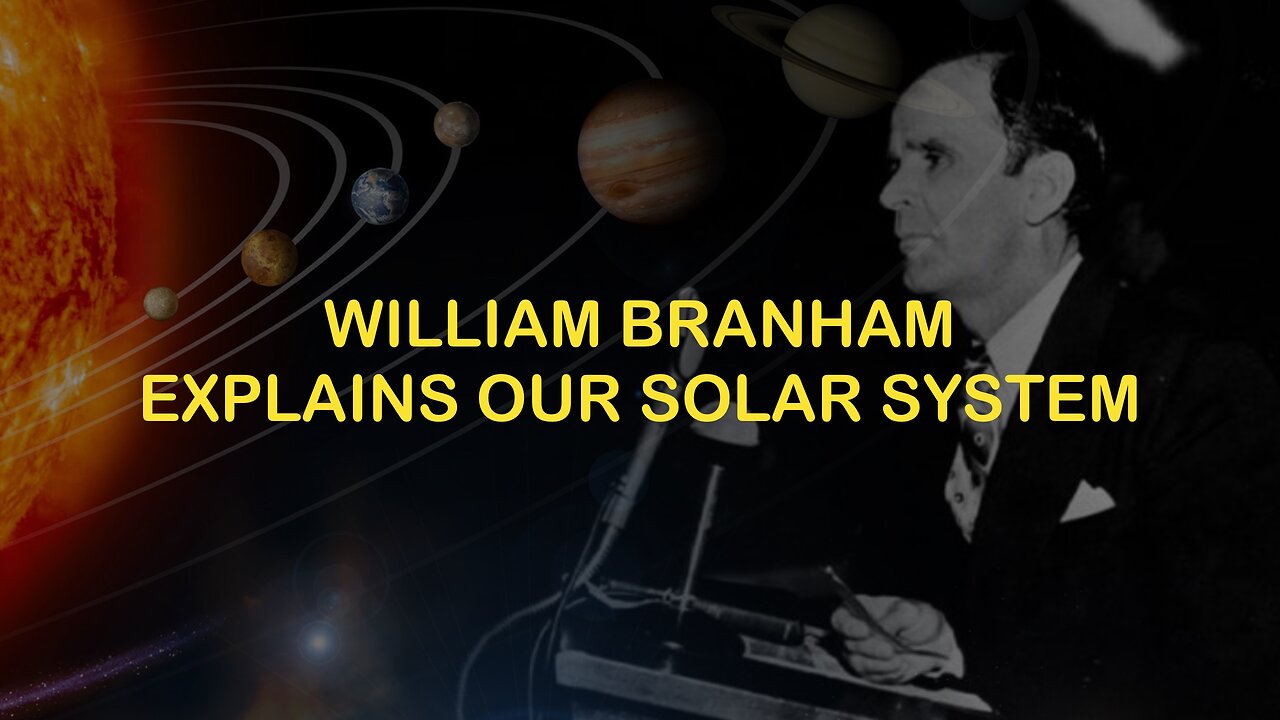 William Branham Explains Our Solar System