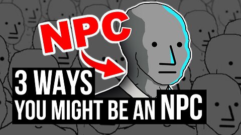 3 WAYS TO KNOW IF YOU ARE AN NPC | Lucid Perspective