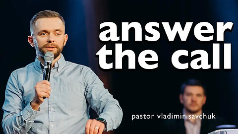 Answer the Call - Pastor Vlad