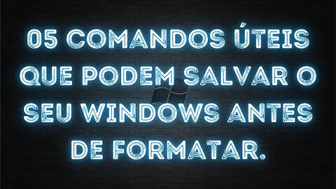 05 dicas úteis antes de formatar o seu computador Windows.