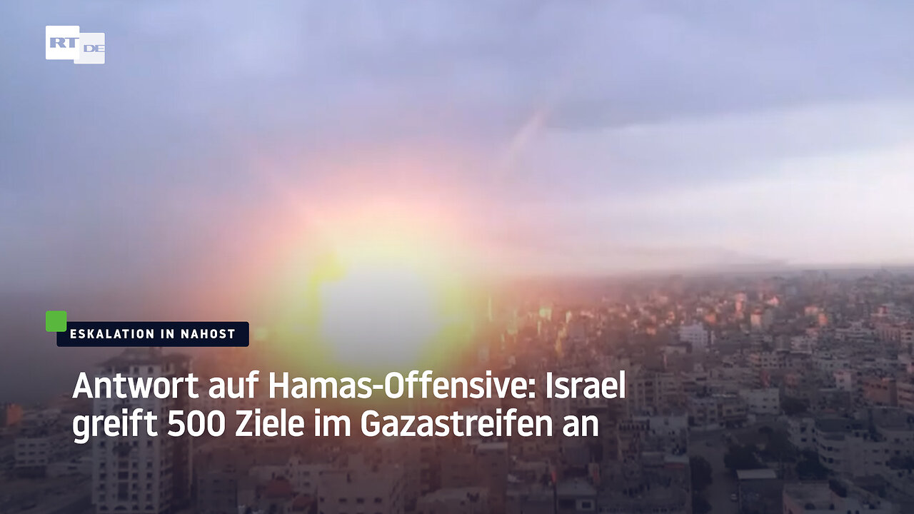 Antwort auf Hamas-Offensive: Israel greift 500 Ziele im Gazastreifen an