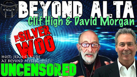 BEYOND ALTA: CLIF HIGH & DAVID MORGAN THE SILVER WOO