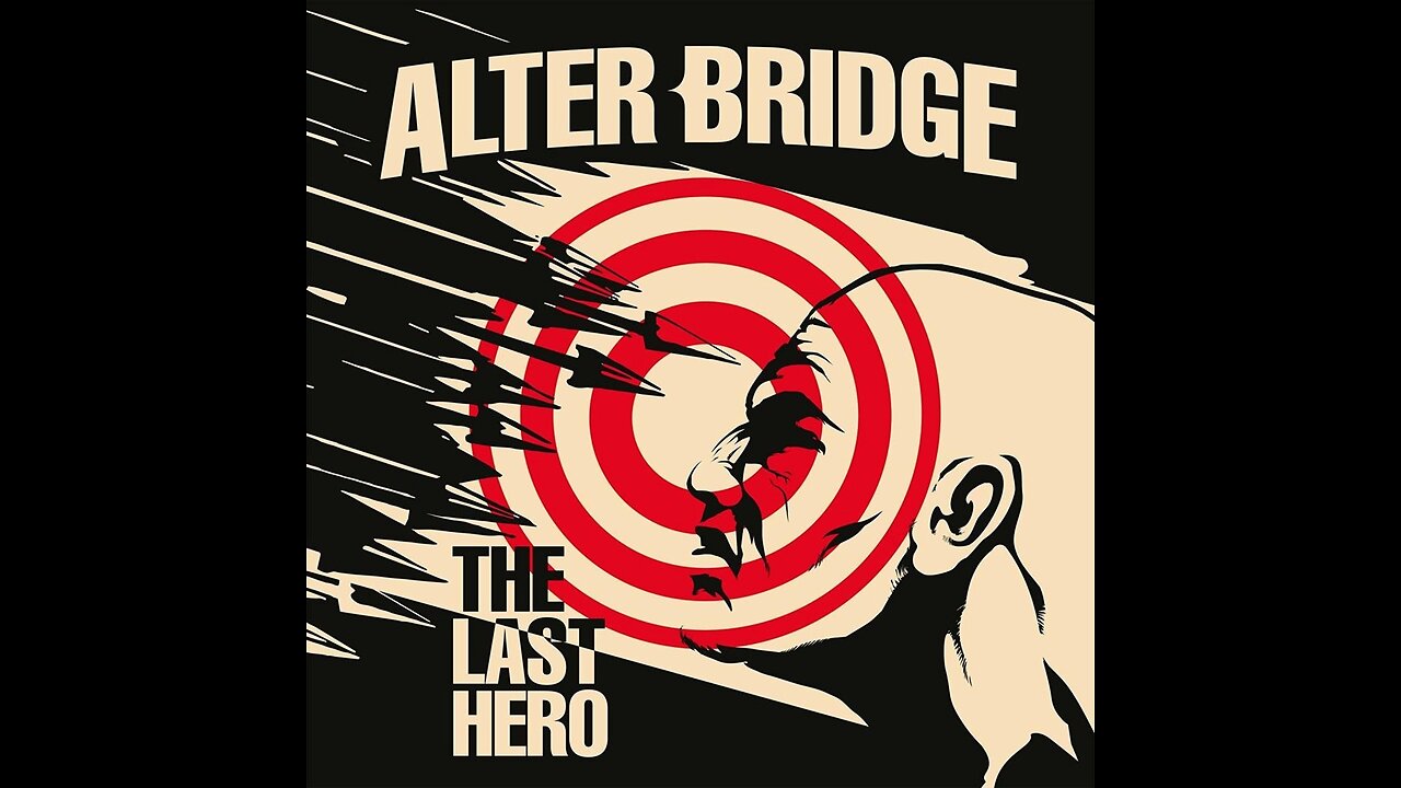 Alter Bridge - The Last Hero