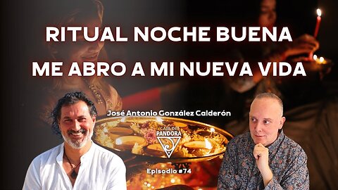 Ritual Noche Buena. Me abro a mi Nueva Vida con José Antonio González Calderón