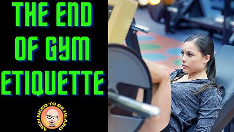 The End of Gym Etiquette