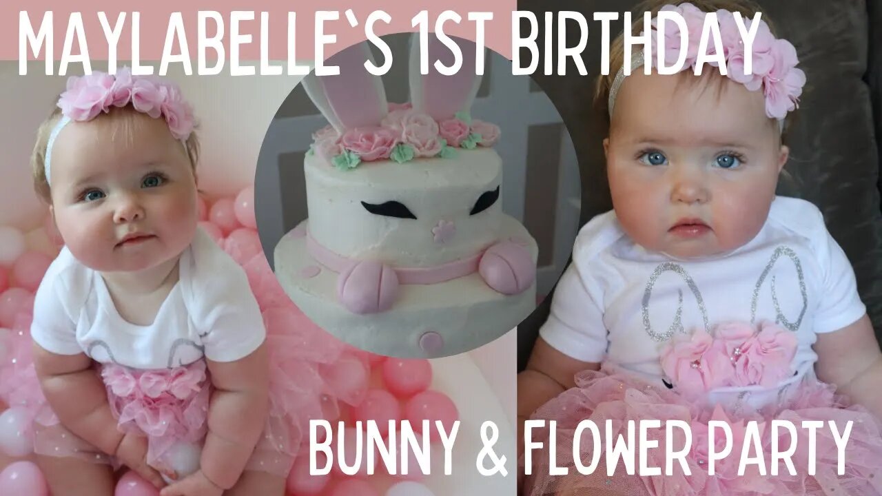 Belle's 1st Birthday: Bunny & Flower Party