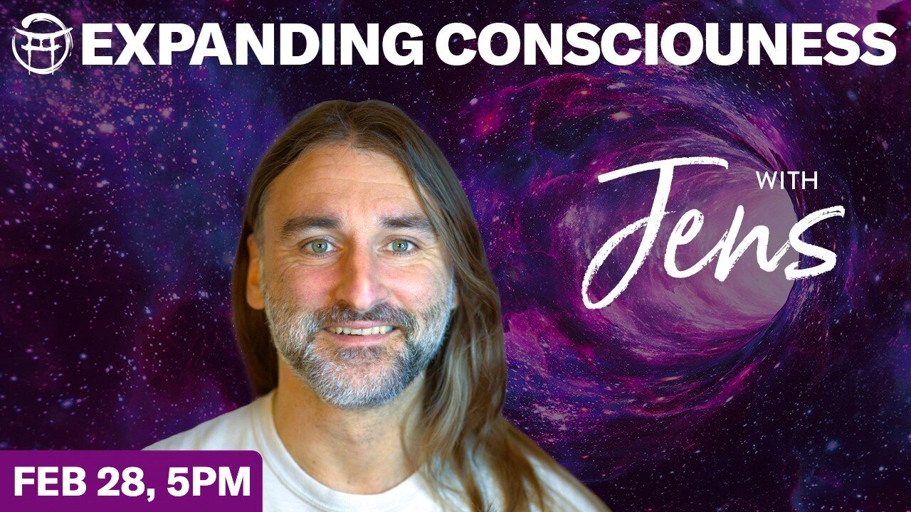 EXPANDING CONSCIOUSNESS: ASTRAL TRAVEL with JENS - FEB 28