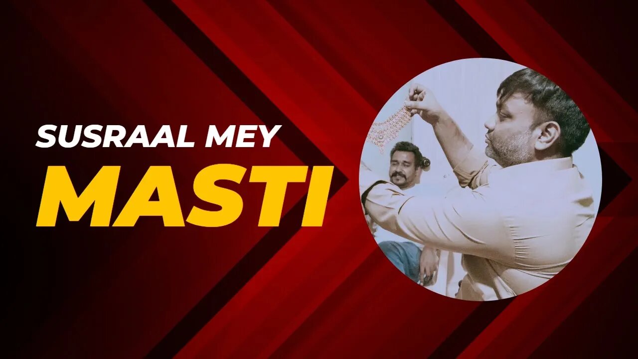 Masti in Susral | Pasta ki Tayari