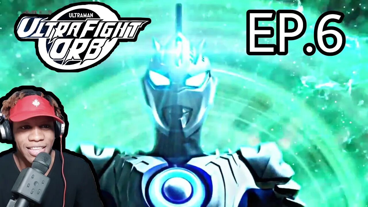 Ultra Fight Orb ep.6 reaction