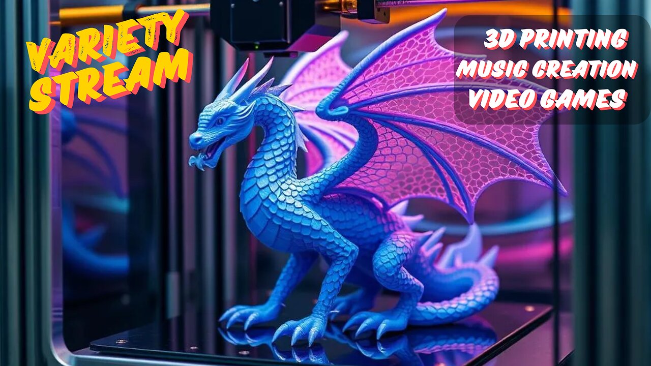 Varity Stream - 3d Printing, Music, Games