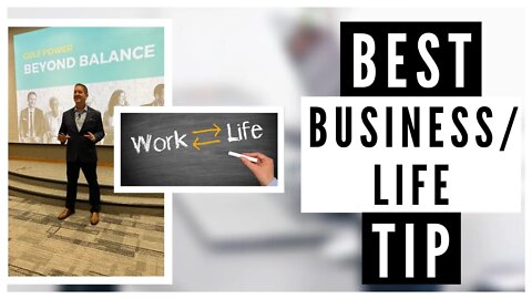 Best Business/Life Tip (SERIES PART 2 OF 6)