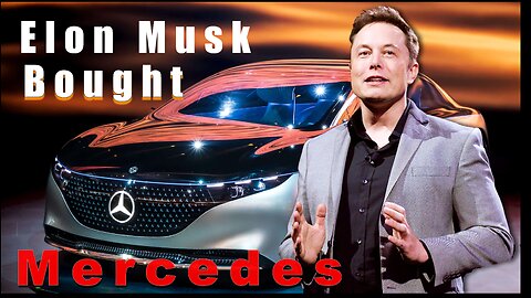 Elon Musk Officially Bought Mercedes!