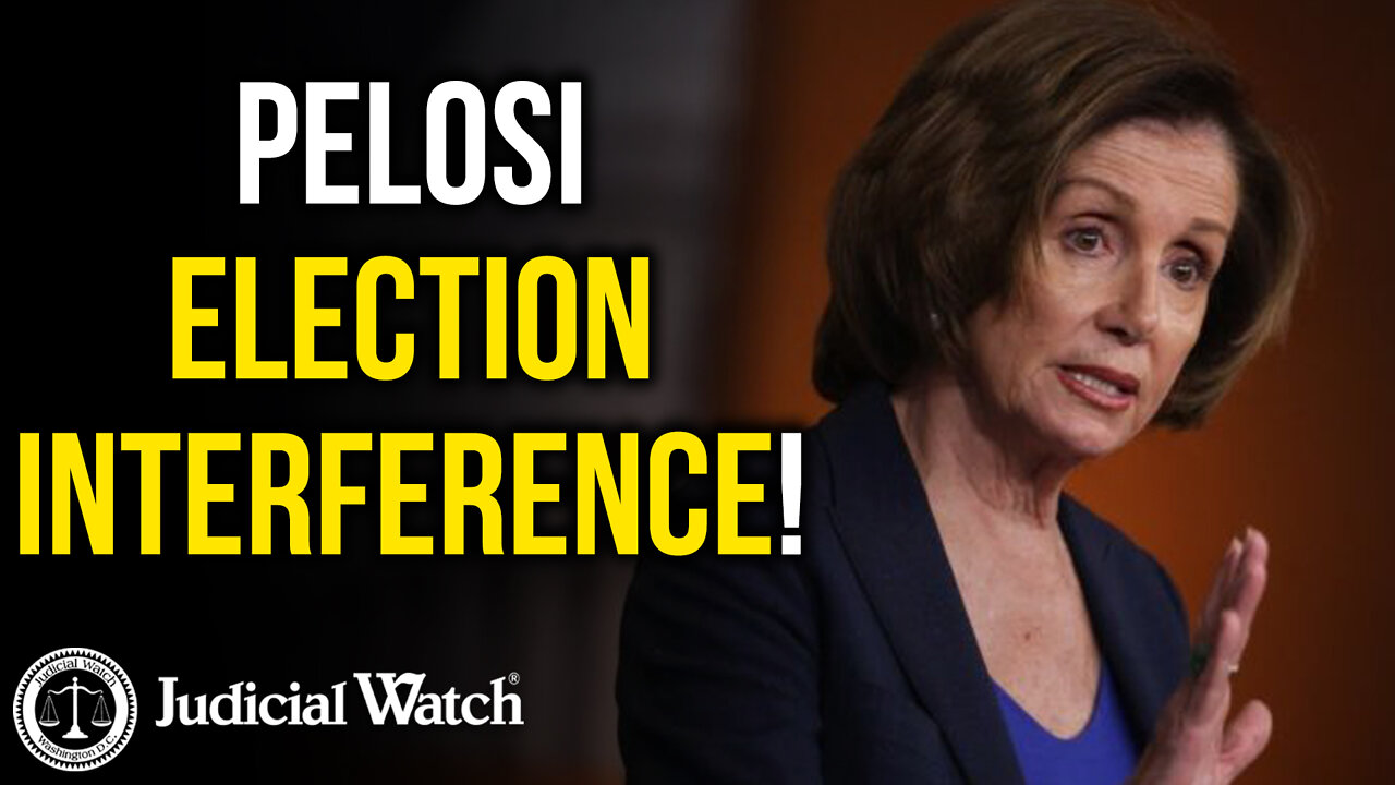 Pelosi ELECTION INTERFERENCE!