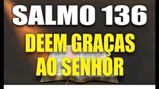 Livro dos Salmos da Bíblia: Salmo 136