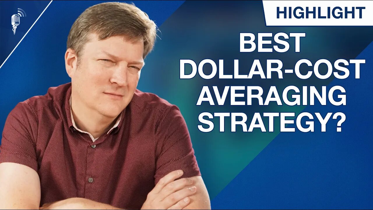 What is the Best Dollar-Cost Averaging Strategy For Your Investments?