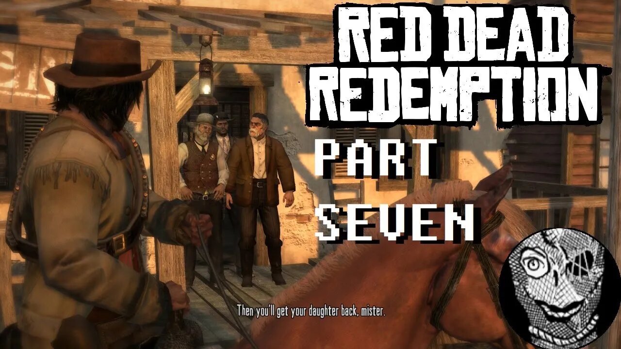 (PART 07) [Rescue] Red Dead Redemption 1 Game of the Year Edition