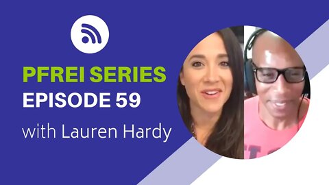 PFREI Series Episode 59: Lauren Hardy