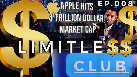 Limitless Club EP.008 | Apple's Market Cap Hits 3 Trillion Dollars