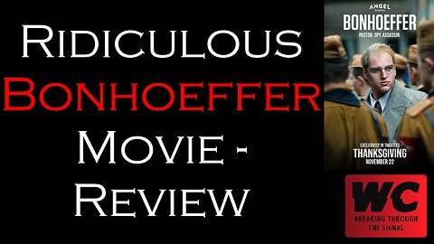 Ridiculous Movie Bonhoeffer - Review