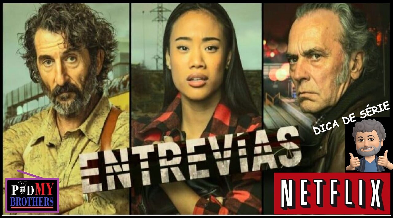 ENTREVIAS - DICA DO QUE ASSISTIR NA NETFLIX