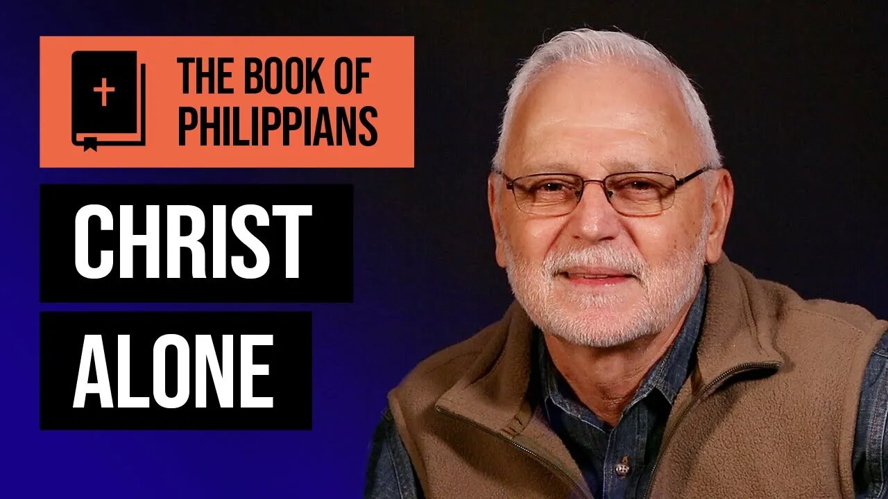 The Book of Philippians Series: If Christ is My Life / Christ Alone