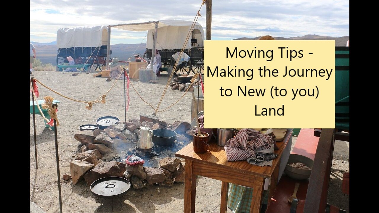 Moving Tips - Making the Journey to New (to you) Land