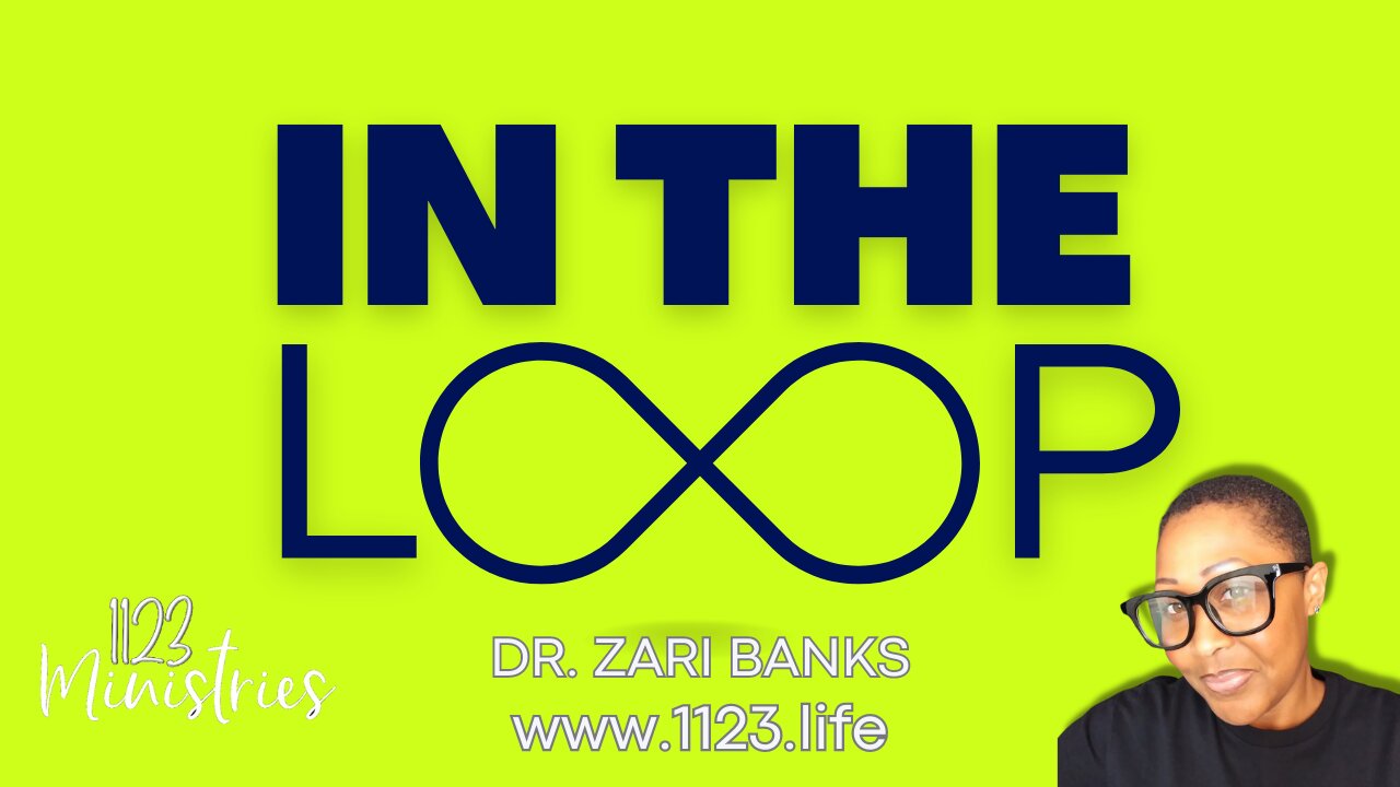 E1: In the LOOP with Dr. Zari Banks | July 15, 2023 - 1123