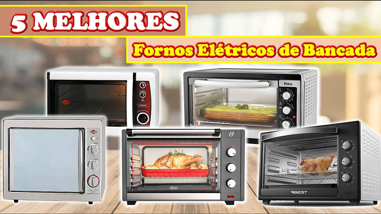 Qual o Melhor Forno Elétrico de Bancada ? Philco, Best, Oster ou Layr ?