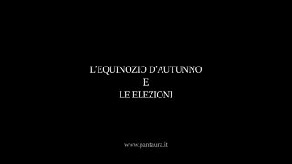 EQUINOZIO D'AUTUNNO - INTERPRETAZIONE ASTROLOGICA ALLA LUCE DELLE ELEZIONI