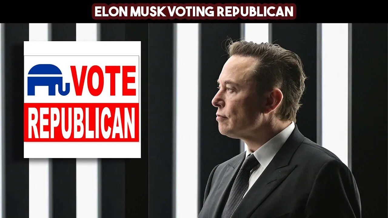 Elon Musk Voting Republican