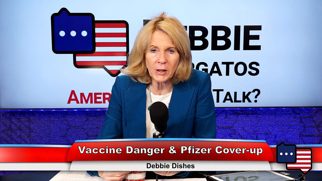 Vaccine Danger & Pfizer Cover-up | Debbie Dishes 2.22.23