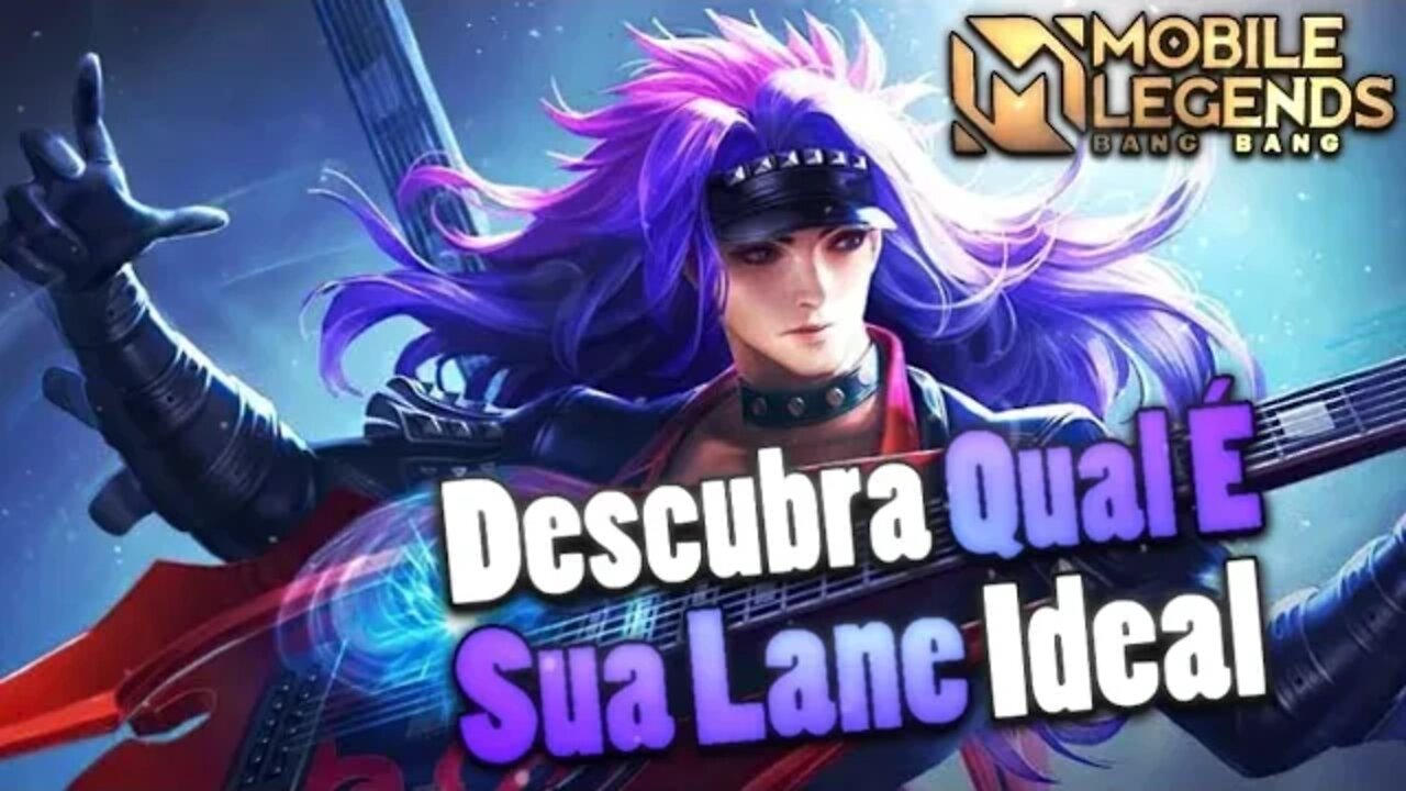 COMO ESCOLHER A LANE QUE MAIS SE ENCAIXA PRA VOCÊ | Mobile Legends