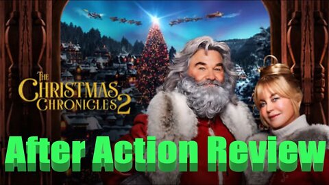 Christmas Chronicles 2 After Action Review