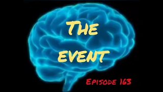 THE EVENT - IT'S A WAR FOE YOUR MIND - Episode 163 with HonestWalterWhite