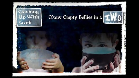 CUWJ: Many Empty Bellies in an Inflated World Order