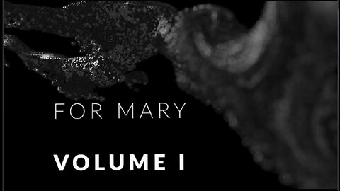 For Mary Volume I