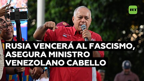 Ministro venezolano: Rusia vencerá al fascismo, sin duda alguna