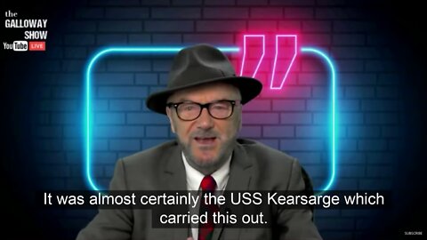 George Galloway: USS "Kearsarge" was responsible for blowing up Nordstream