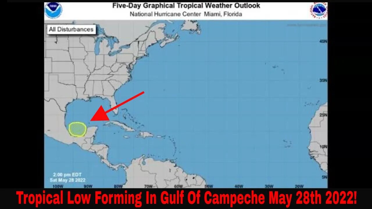 Tropical Low Forming In The Bay Of Campeche May 28th 2022!