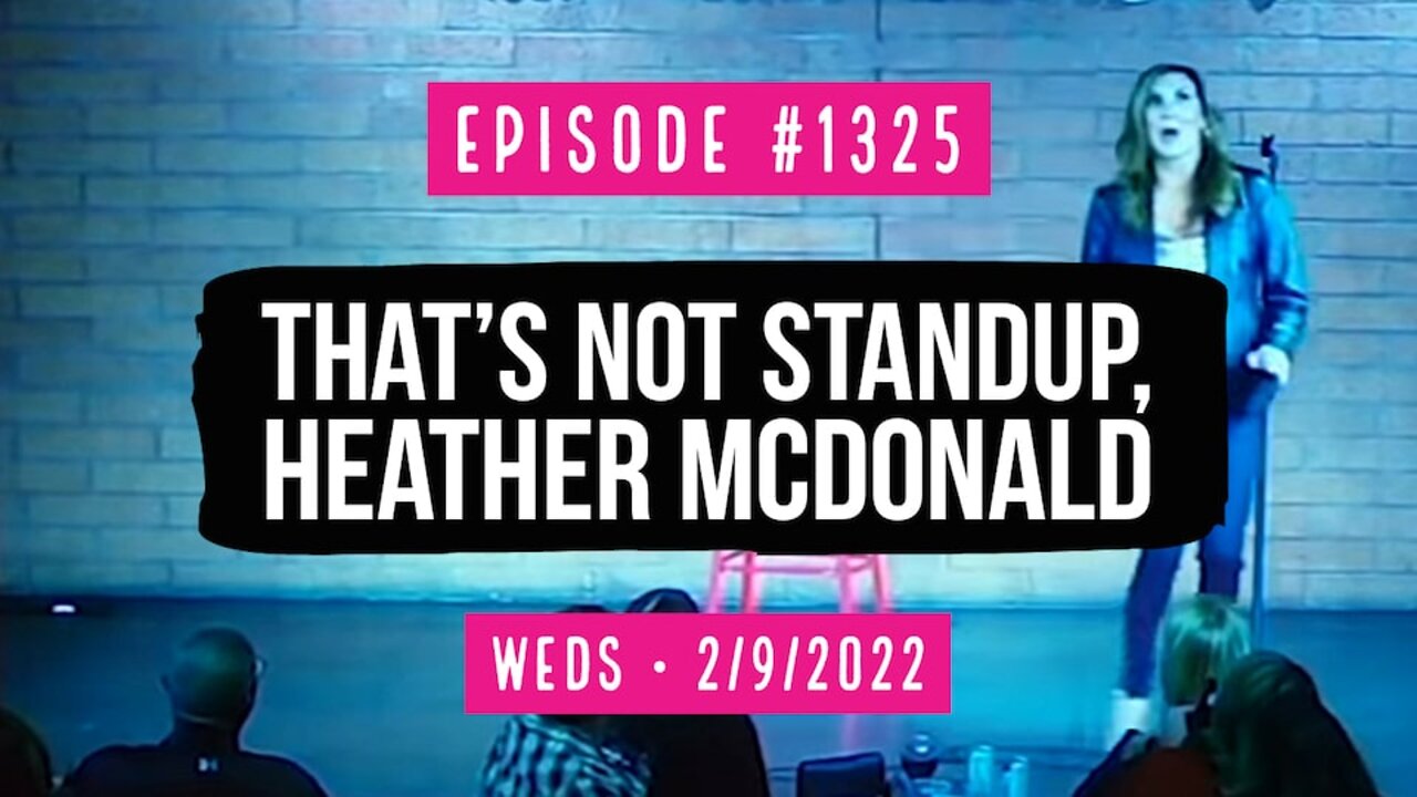 #1325 That's Not Standup, Heather McDonald